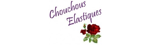 Chouchous, élastiques